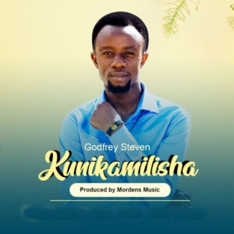 Godfrey Steven - Kunikamilisha