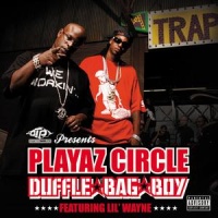 Playaz Circle - Duffle Bag Boy Ft. Lil Wayne