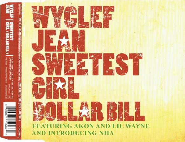 Wyclef Jean - Sweetest Girl (Dollar Bill) Ft. Akon & Lil Wayne