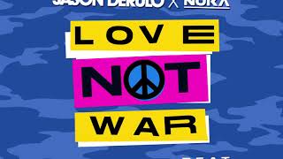 Jason Derulo - Love Not War w/ Nuka