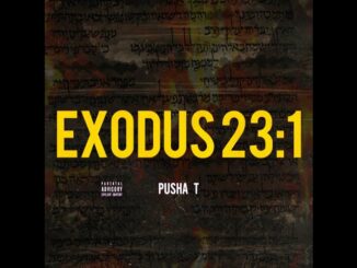 Pusha T - Exodus 23:1