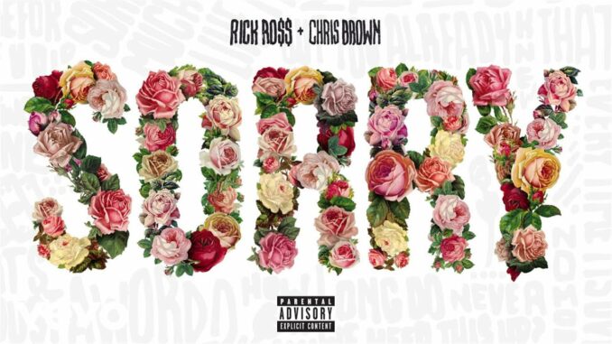 Rick Ross - Sorry Ft. Chris Brown