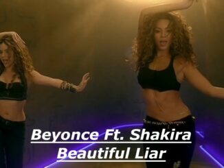 Shakira - Beautiful Liar Ft. Beyoncé