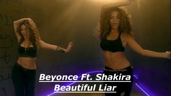 Shakira - Beautiful Liar Ft. Beyoncé