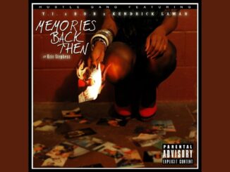 T.I. - Memories Back Then Ft. Kendrick Lamar, B.o.B & Kris Stephens