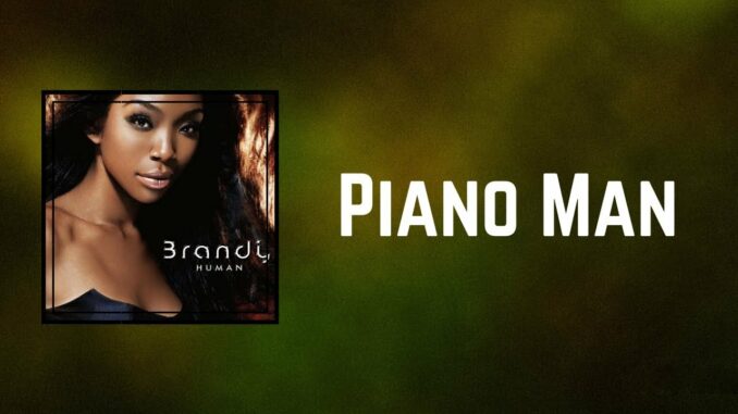 Brandy - Piano Man