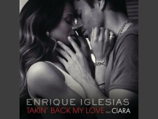 Ciara - Taking Back My Love Ft. Enrique Iglesias