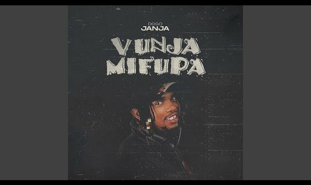 Dogo Janja – Vunja Mifupa