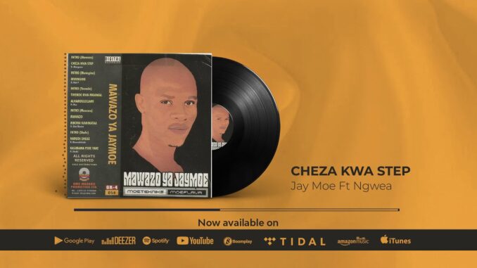 Jay Moe - Cheza Kwa Step Ft. Ngwair