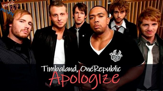 Timbaland - Apologize Ft. OneRepublic