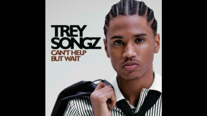 Trey Songz - Can't Help But Wait