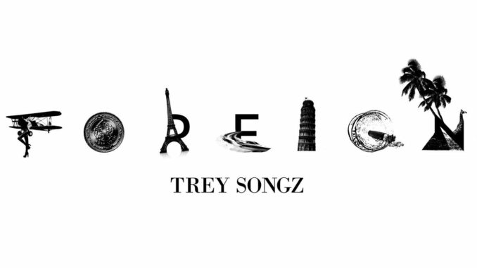 Trey Songz - Foreign