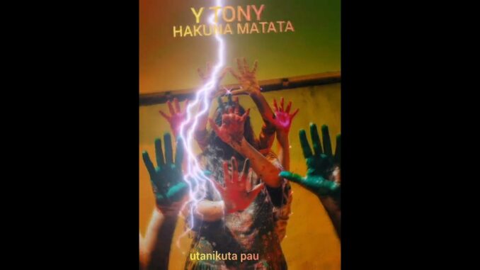 Y Tony – Hakuna Matata