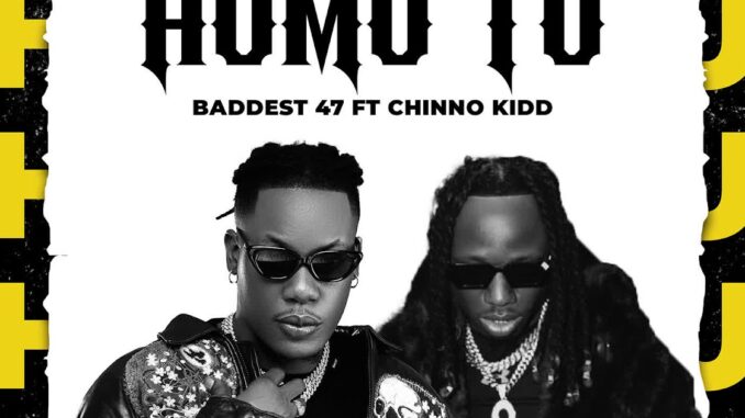 Baddest 47 – Humu Tu Ft. Chino Kidd