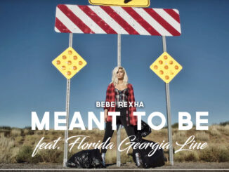 Bebe Rexha - Meant to Be Ft. Florida Georgia Line