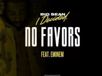 Big Sean - No Favors Ft Eminem