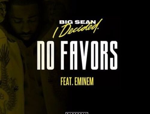 Big Sean - No Favors Ft Eminem