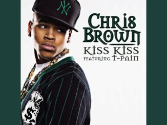 Chris Brown - Kiss Kiss Ft. T Pain