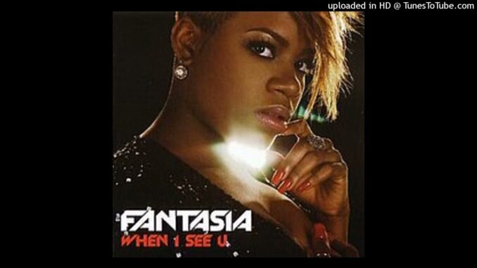 Fantasia – When I See U