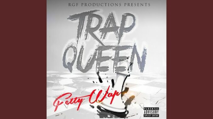 Fetty Wap - Trap Queen