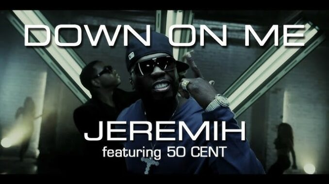 Jeremih - Down on Me Ft. 50 Cent