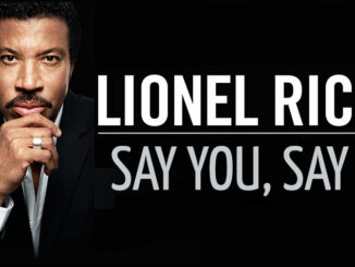 Lionel Richie - Say You, Say Me