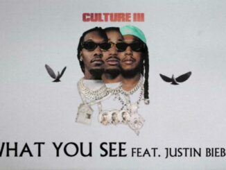 Migos - What You See Ft. Justin Bieber