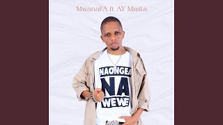 Mwana FA - Naongea Na Wewe