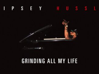 Nipsey Hussle - Grinding All My Life