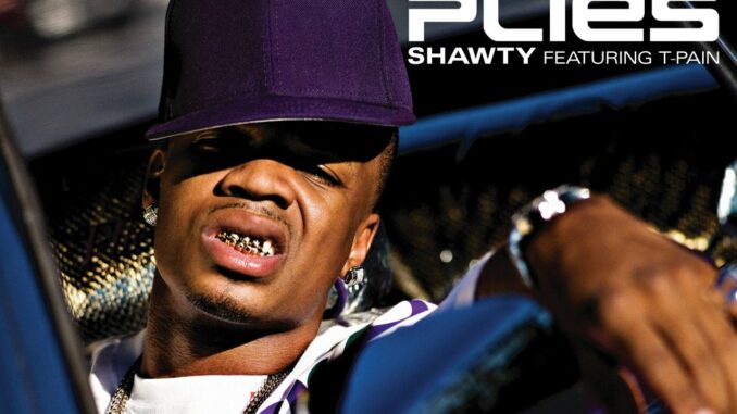 Plies - Shawty Ft. T-Pain