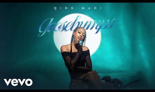 Qing Madi – Goosebumps