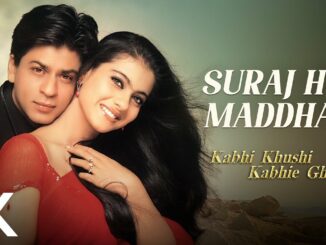 Shah Rukh Khan - Suraj Hua Maddham