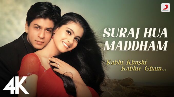 Shah Rukh Khan - Suraj Hua Maddham