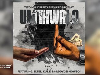 TitoM & Yuppe – Umthwalo Ft. SjavasDaDeejay & Eltee, Kue K & $ADDYDE$NOWBOII