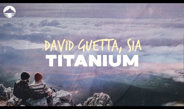 David Guetta - Titanium Ft. Sia