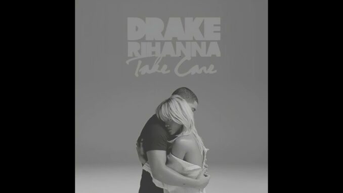 Drake - Take Care Ft. Rihanna