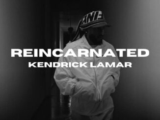 Kendrick Lamar - Reincarnated