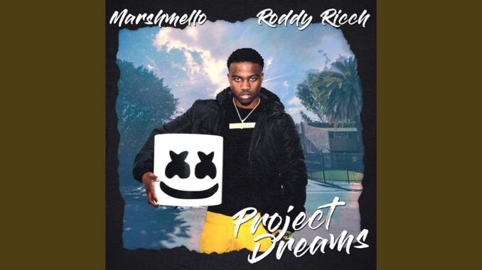 Marshmello - Project Dreams Ft. Roddy Ricch