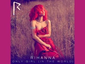 Rihanna - Only Girl (In The World)