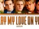 Westlife - I Lay My Love on You