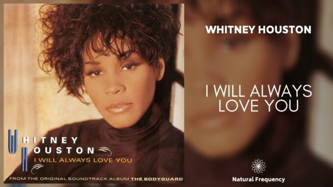 Whitney Houston - I Will Always Love You