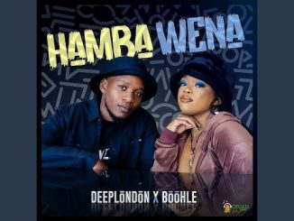 Deep London & Boohle - Hamba Wena