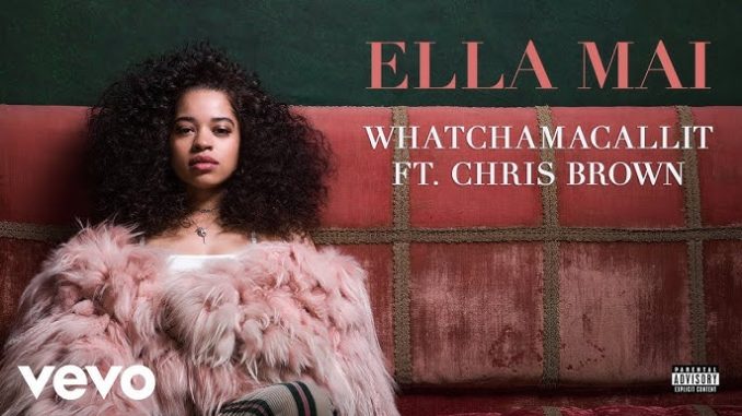 Ella Mai - Whatchamacallit Ft. Chris Brown