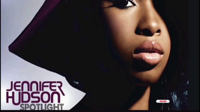 Jennifer Hudson - Spotlight