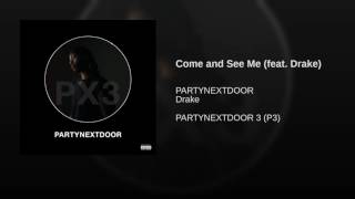 PartyNextDoor - Come and See Me Ft Drake