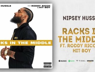 Nipsey Hussle - Racks In the Middle Ft. Roddy Ricch